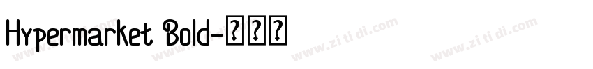 Hypermarket Bold字体转换
